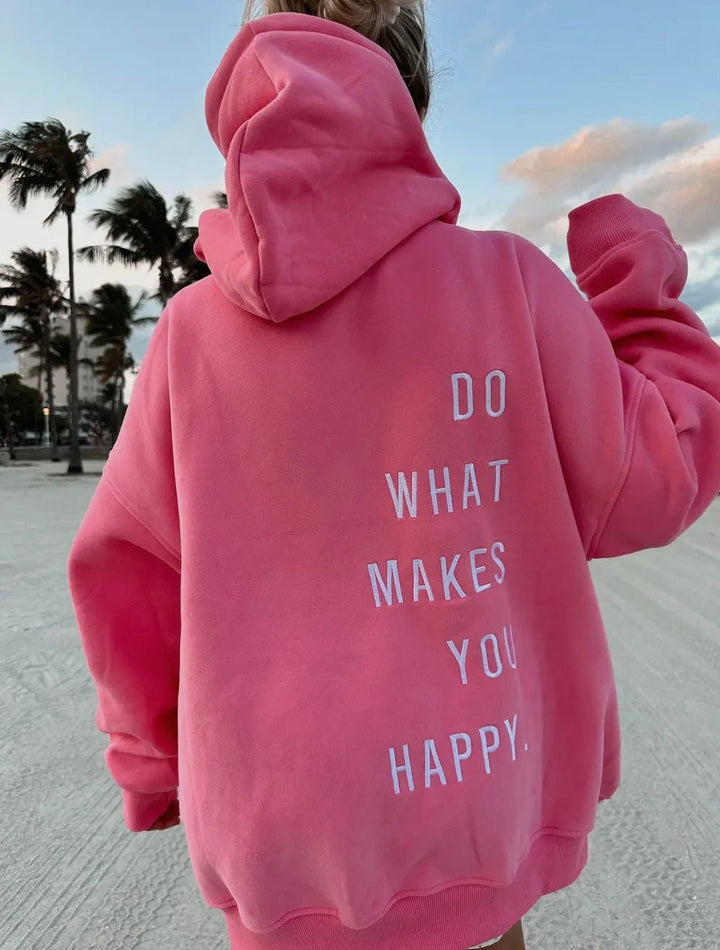 Do What Makes You Happy Hoodie - eloise boutique